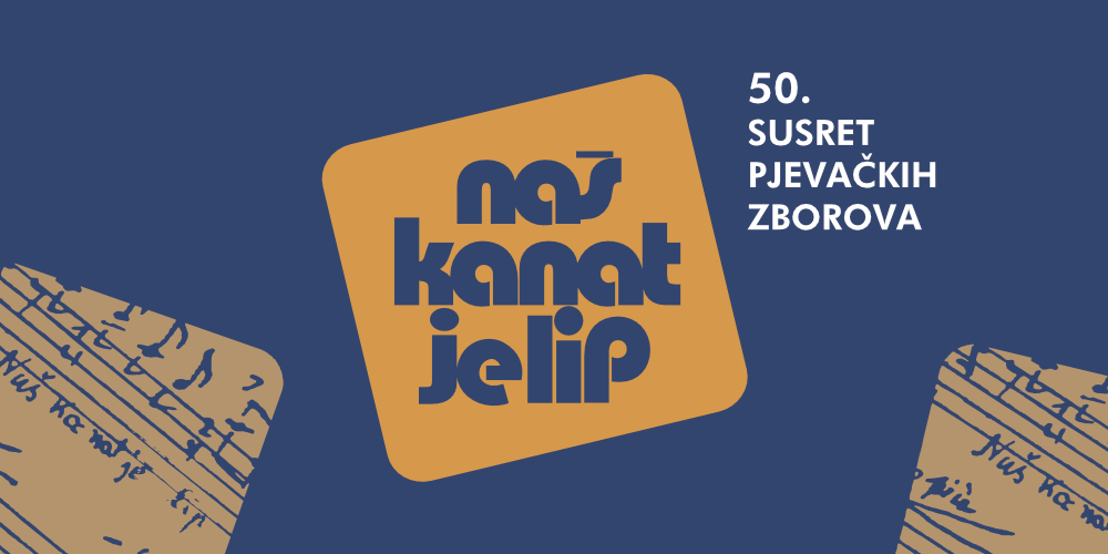 50. susret pjevačkih zborova Naš kanat je lip