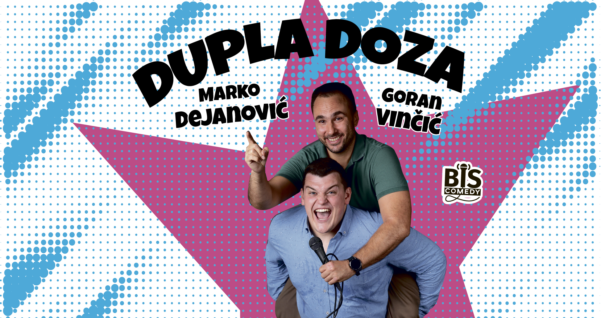 DUPLA DOZA - GORAN VINČIĆ I MARKO DEJANOVIĆ